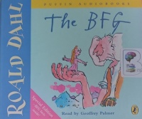 The BFG written by Roald Dahl performed by Geoffrey Palmer on Audio CD (Abridged)